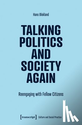 Blokland, Hans - Talking Politics and Society Again