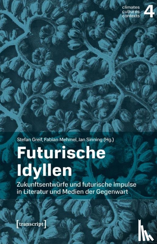  - Futurische Idyllen