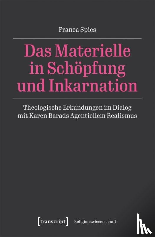 Spies, Franca - Das Materielle in Schöpfung und Inkarnation