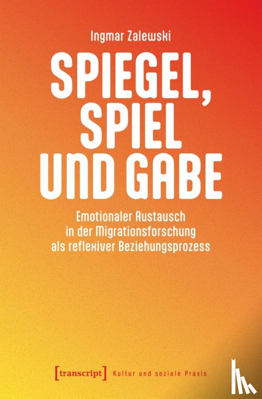 Zalewski, Ingmar - Spiegel, Spiel und Gabe