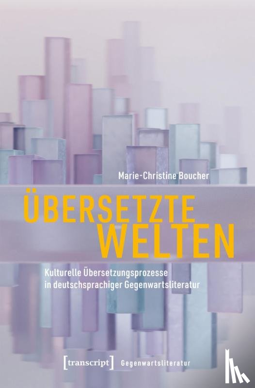 Boucher, Marie-Christine - Übersetzte Welten