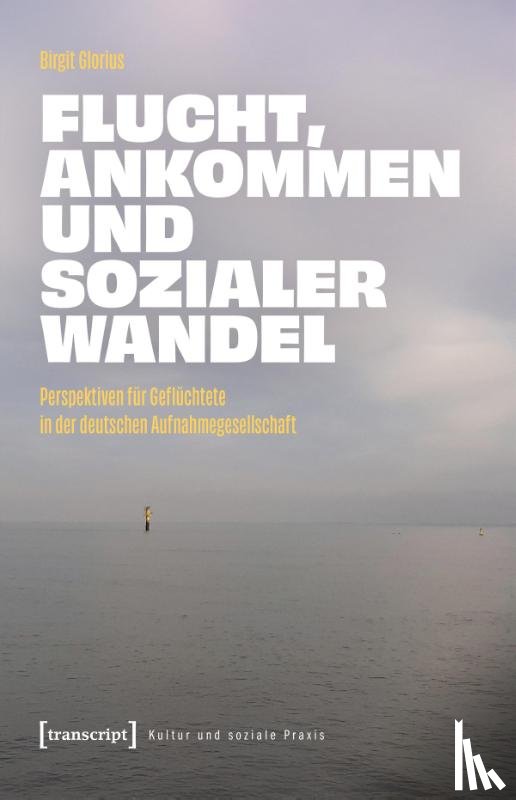 Glorius, Birgit - Flucht, Ankommen und sozialer Wandel