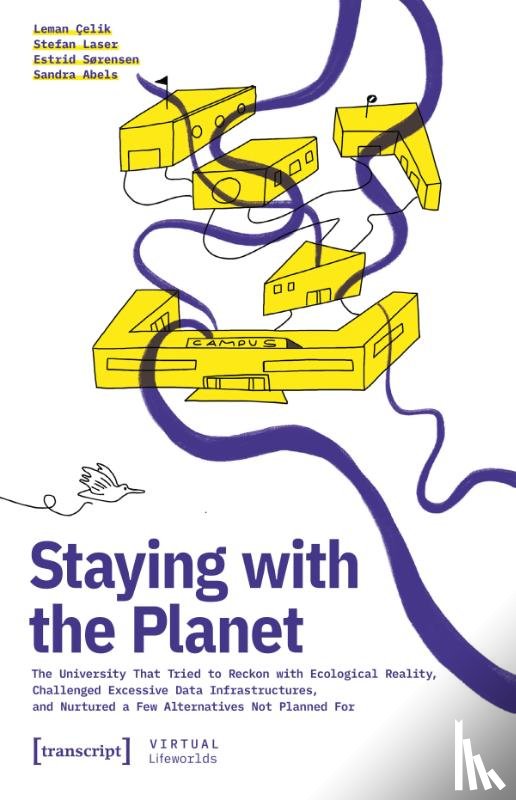Celik, Leman, Laser, Stefan, Sørensen, Estrid, Abels, Sandra - Staying with the Planet