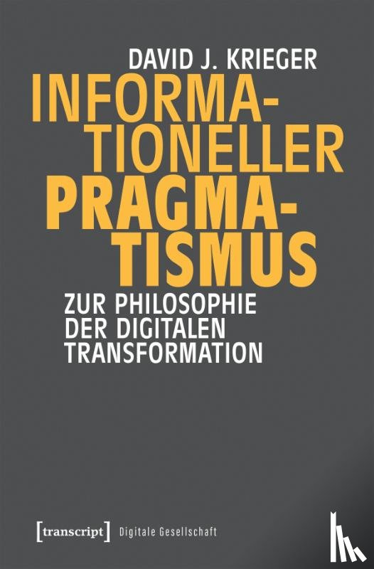 Krieger, David J. - Informationeller Pragmatismus