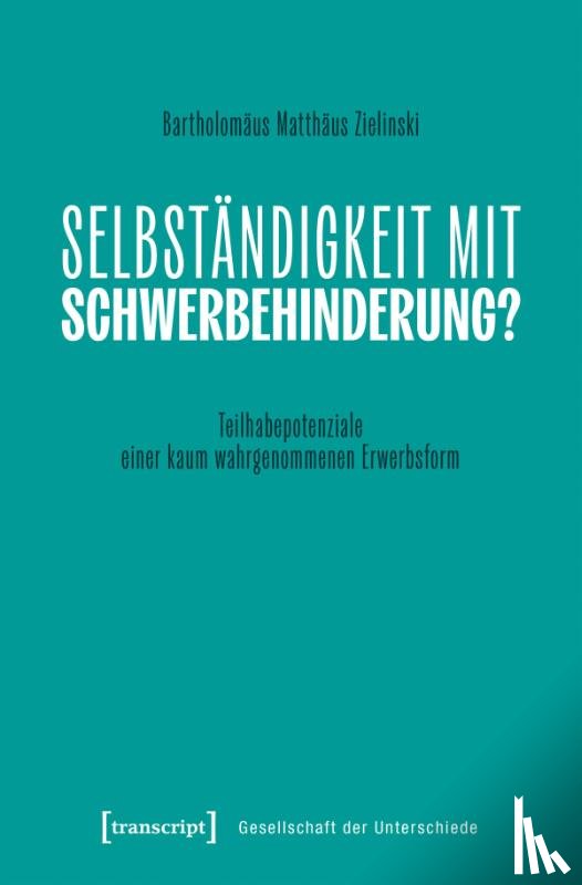 Zielinski, Bartholomäus Matthäus - Selbständigkeit mit Schwerbehinderung?