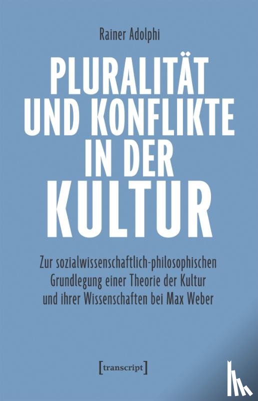 Adolphi, Rainer - Pluralität und Konflikte in der Kultur