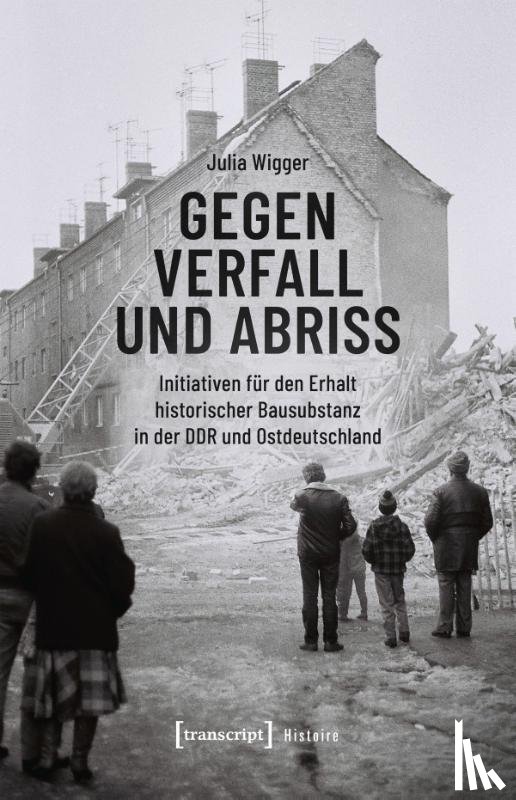 Wigger, Julia - Gegen Verfall und Abriss