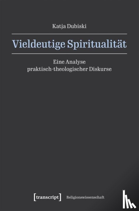 Dubiski, Katja - Vieldeutige Spiritualität