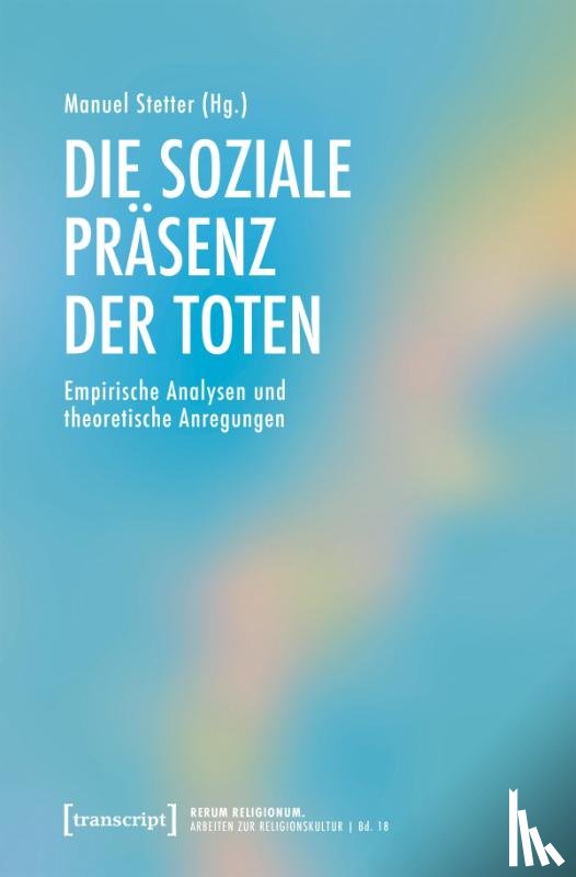 - Die soziale Präsenz der Toten