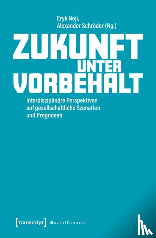  - Zukunft unter Vorbehalt