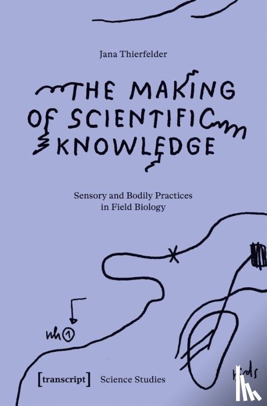 Thierfelder, Jana - The Making of Scientific Knowledge