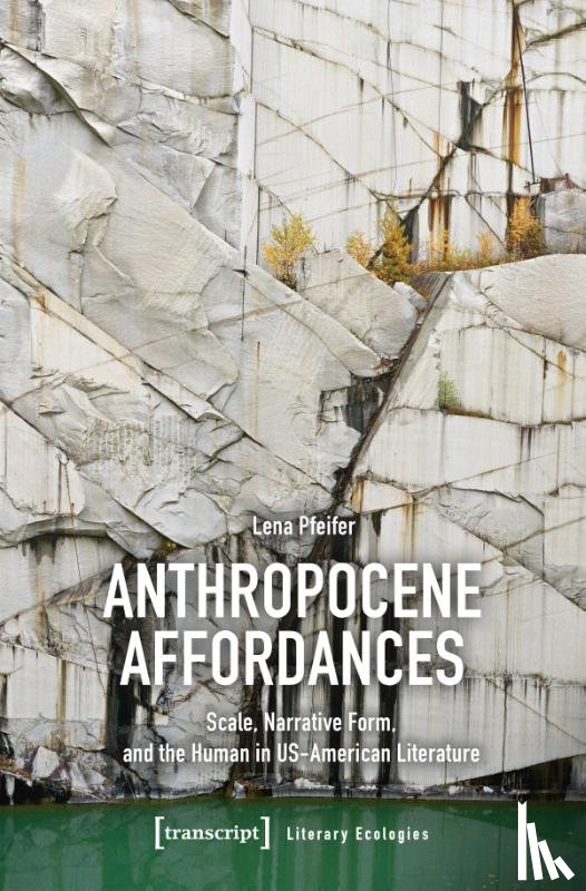 Pfeifer, Lena - Anthropocene Affordances