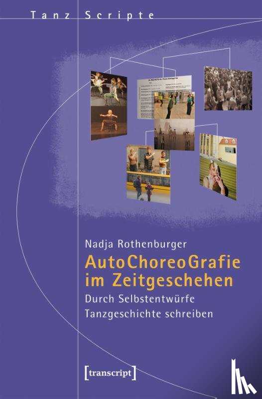 Rothenburger, Nadja - Autochoreografie im Zeitgeschehen
