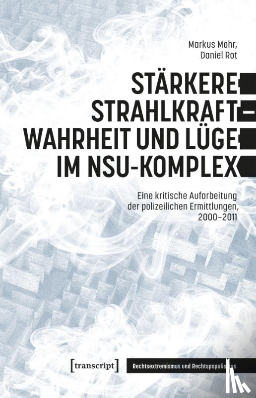 Mohr, Markus, Roth, Daniel - Stärkere Strahlkraft - Wahrheit und Lüge im NSU-Komplex
