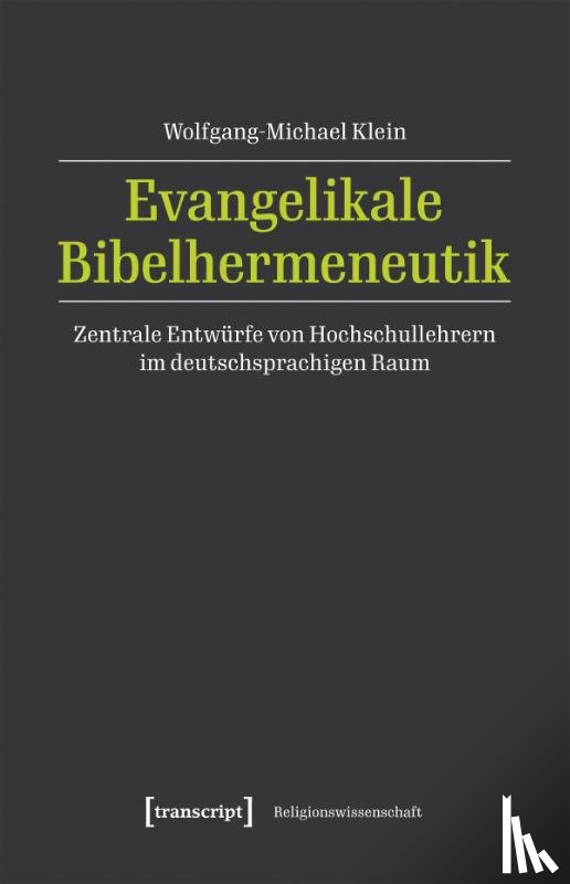 Klein, Wolfgang-Michael - Evangelikale Bibelhermeneutik