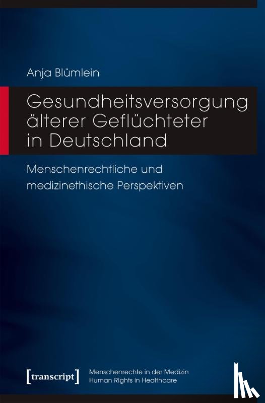 Blümlein, Anja - Gesundheitsversorgung älterer Geflüchteter in Deutschland