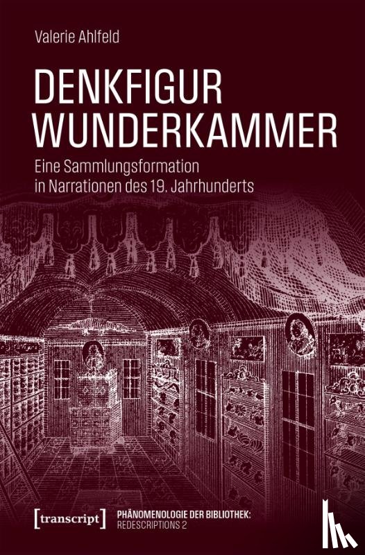 Ahlfeld, Valerie - Denkfigur Wunderkammer