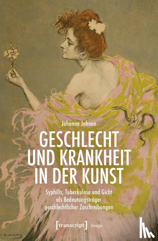 Johnen, Johanna - Geschlecht und Krankheit in der Kunst