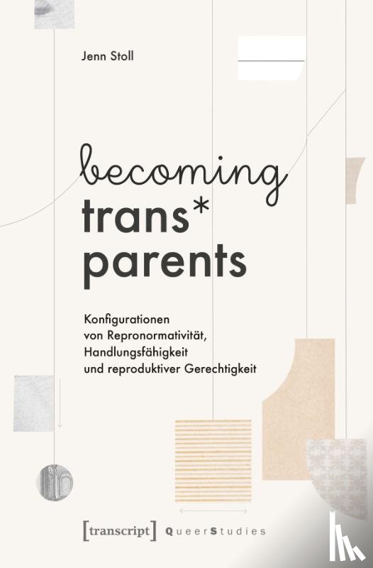 Stoll, Jenn - becoming trans* parents