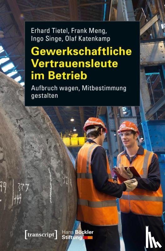 Tietel, Erhard, Meng, Frank, Singe, Ingo, Katenkamp, Olaf - Gewerkschaftliche Vertrauensleute im Betrieb