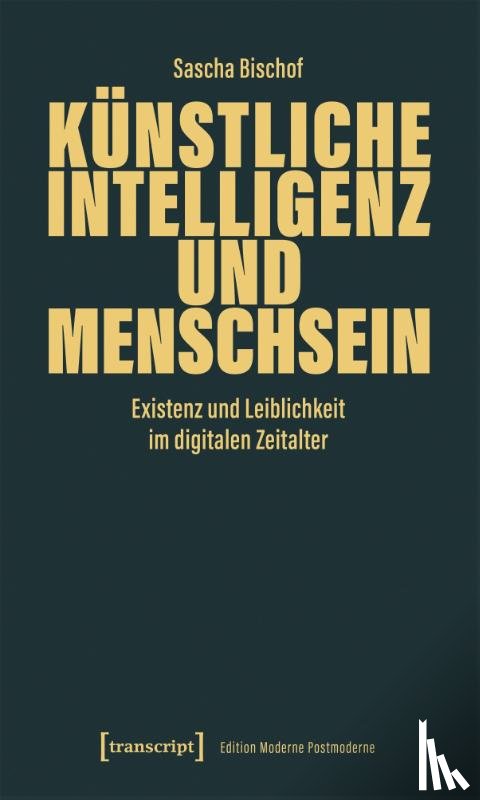 Bischof, Sascha - Künstliche Intelligenz und Menschsein