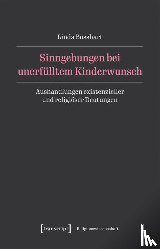 Bosshart, Linda - Sinngebungen bei unerfülltem Kinderwunsch