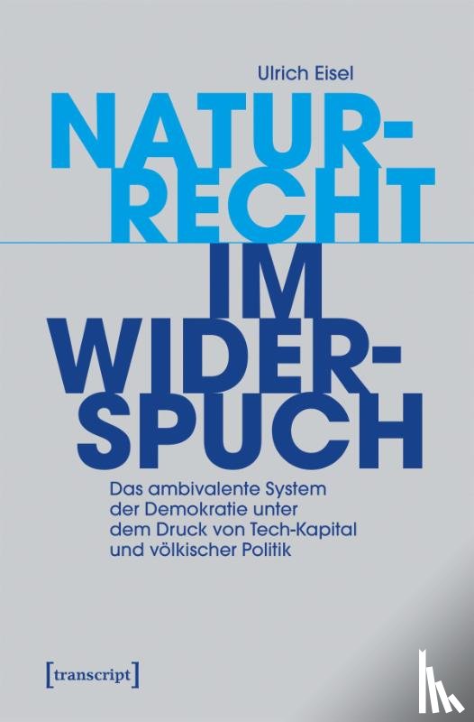 Eisel, Ulrich - Naturrecht im Widerspruch