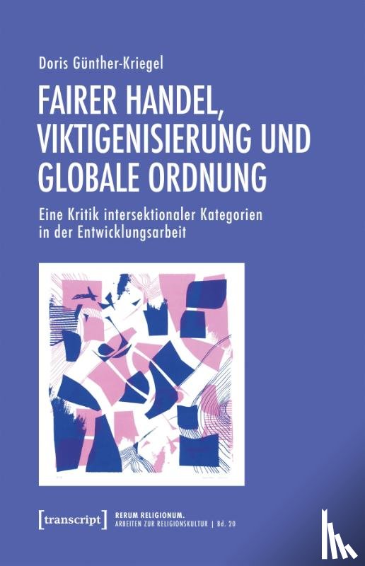 Günther-Kriegel, Doris - Fairer Handel, Viktigenisierung und globale Ordnung