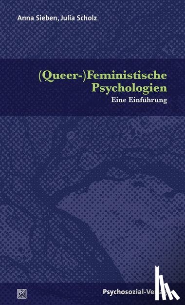 Sieben, Anne, Scholz, Julia - (Queer-)Feministische Psychologien