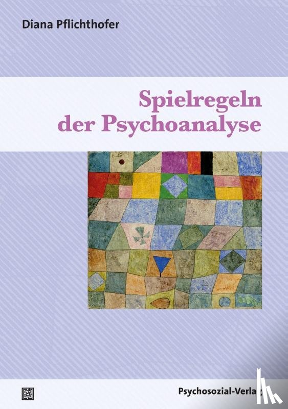 Pflichthofer, Diana - Spielregeln der Psychoanalyse