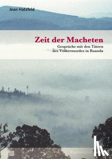 Hatzfeld, Jean - Zeit der Macheten