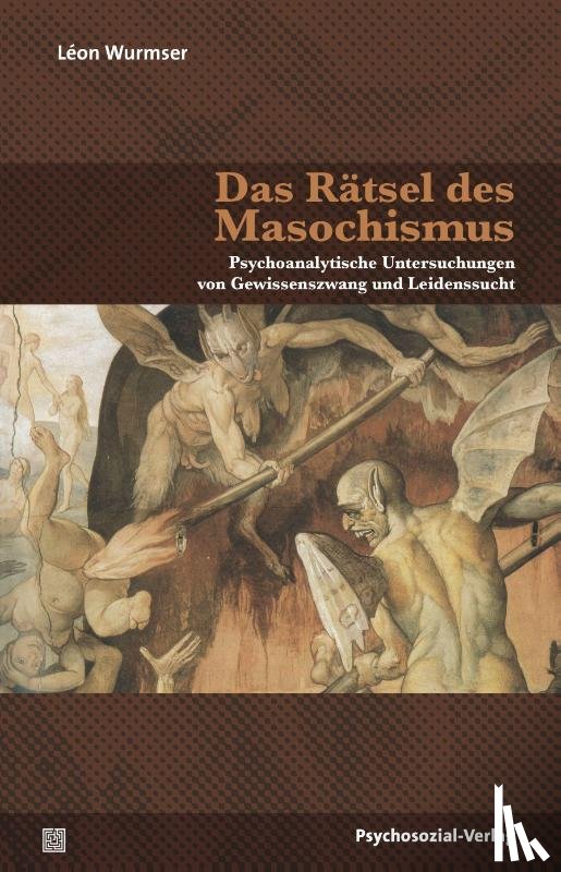 Wurmser, Leon - Das Rätsel des Masochismus