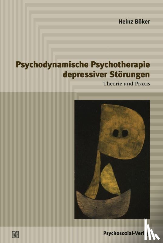 Böker, Heinz, Himmighoffen, Holger - Psychodynamische Psychotherapie depressiver Störungen
