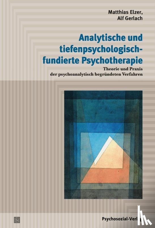 Elzer, Matthias, Gerlach, Alf - Analytische und tiefenpsychologisch fundierte Psychotherapie