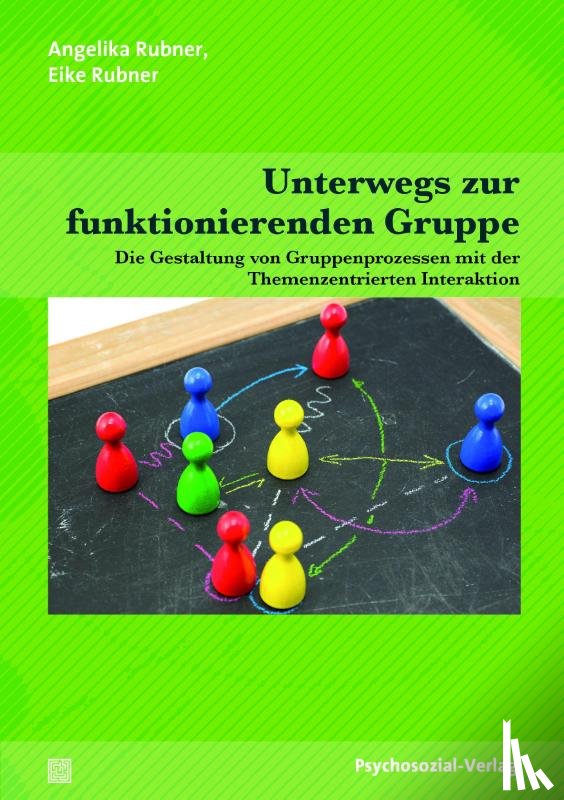 Rubner, Angelika, Rubner, Eike - Unterwegs zur funktionierenden Gruppe