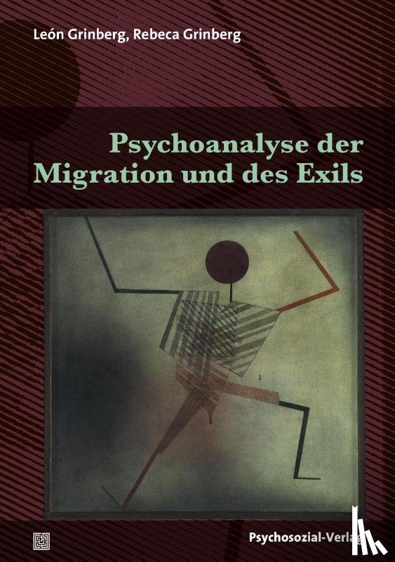Grinberg, León, Grinberg, Rebeca - Psychoanalyse der Migration und des Exils