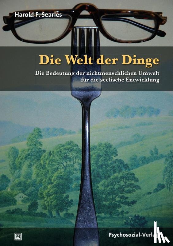 Searles, Harold F. - Die Welt der Dinge