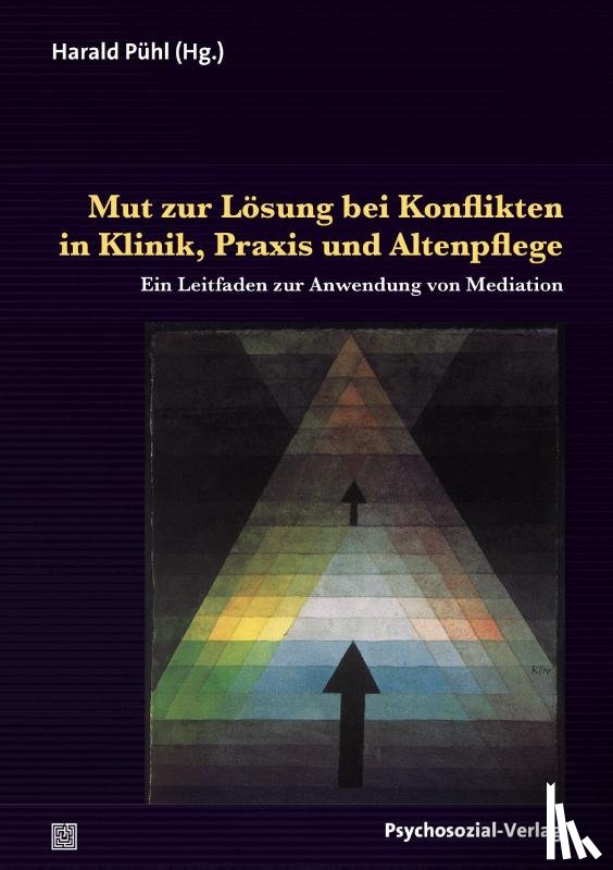  - Mut zur Lösung bei Konflikten in Klinik, Praxis und Altenpflege