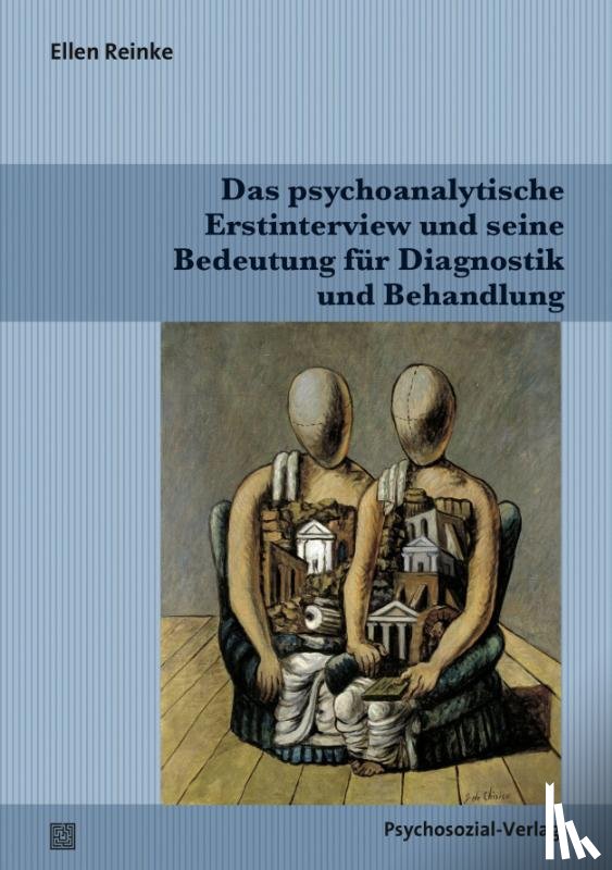 Reinke, Ellen - Das psychoanalytische Erstinterview und seine Bedeutung für Diagnostik und Behandlung