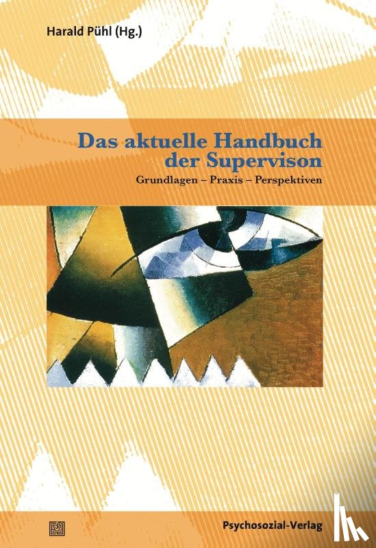  - Das aktuelle Handbuch der Supervision