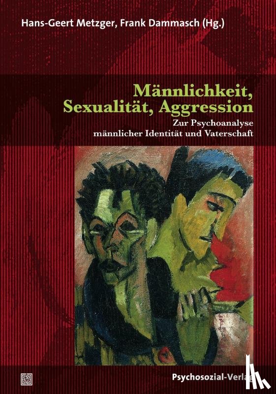  - Männlichkeit, Sexualität, Aggression