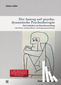 Adler, Dieter - Der Antrag auf psychodynamische Psychotherapie