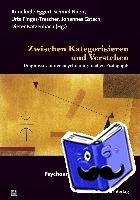  - Zwischen Kategorisieren und Verstehen - Diagnostik in der psychoanalytischen Pädagogik.