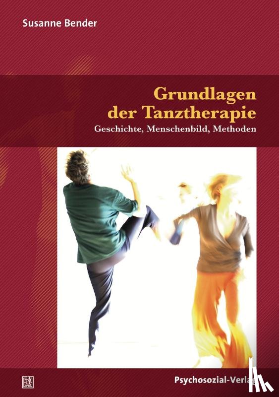 Bender, Susanne - Grundlagen der Tanztherapie