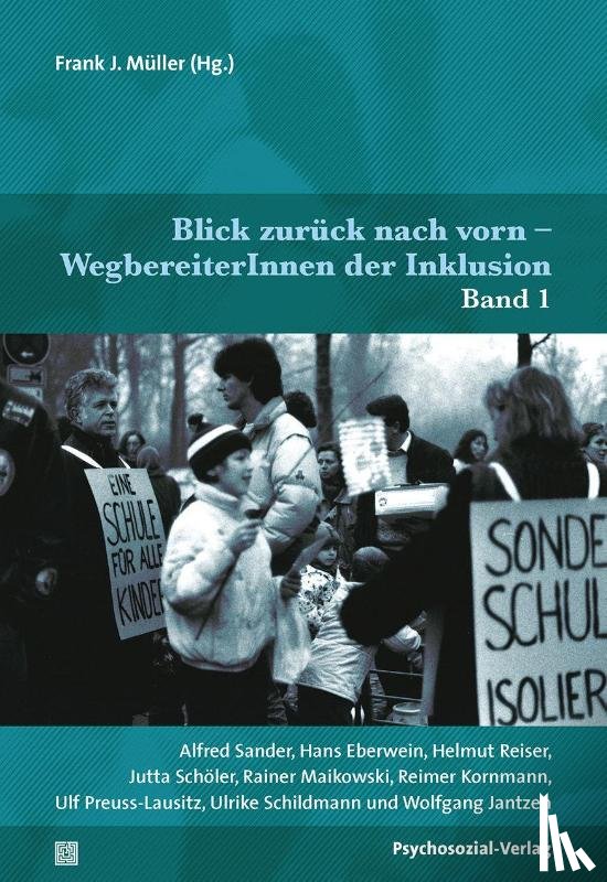 Müller, Frank J. - Blick zurück nach vorn -WegbereiterInnen der Inklusion