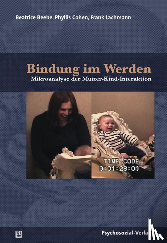 Beebe, Beatrice, Cohen, Phyllis, Lachmann, Frank - Bindung im Werden