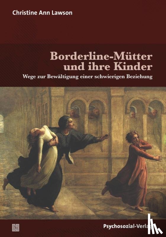 Lawson, Christine Ann - Borderline-Mütter und ihre Kinder