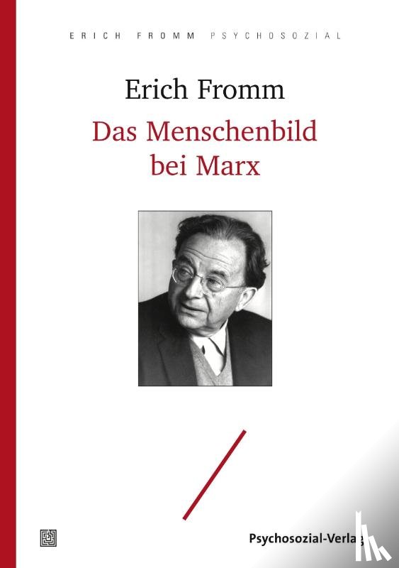 Fromm, Erich, Marx, Karl - Das Menschenbild bei Marx