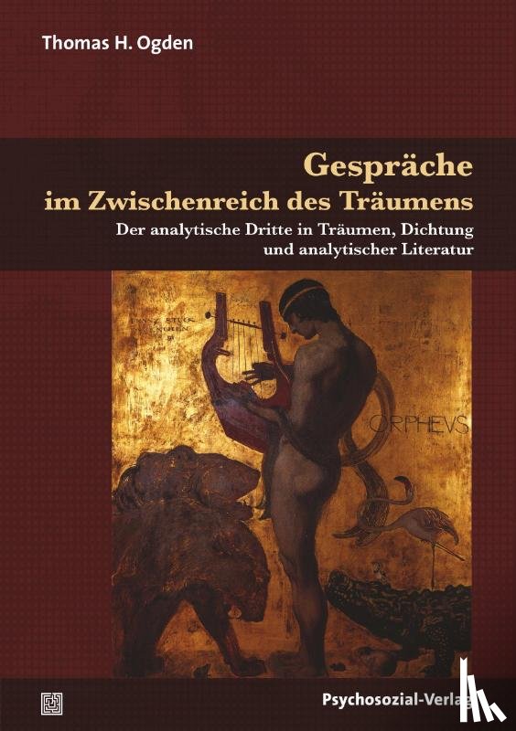 Ogden, Thomas H. - Gespräche im Zwischenreich des Träumens