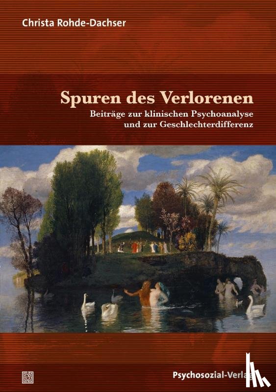 Rohde-Dachser, Christa - Spuren des Verlorenen